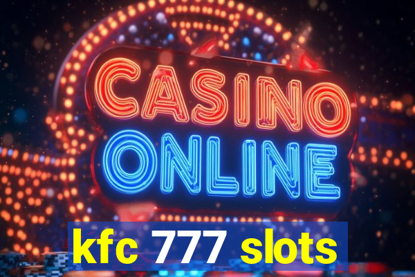 kfc 777 slots